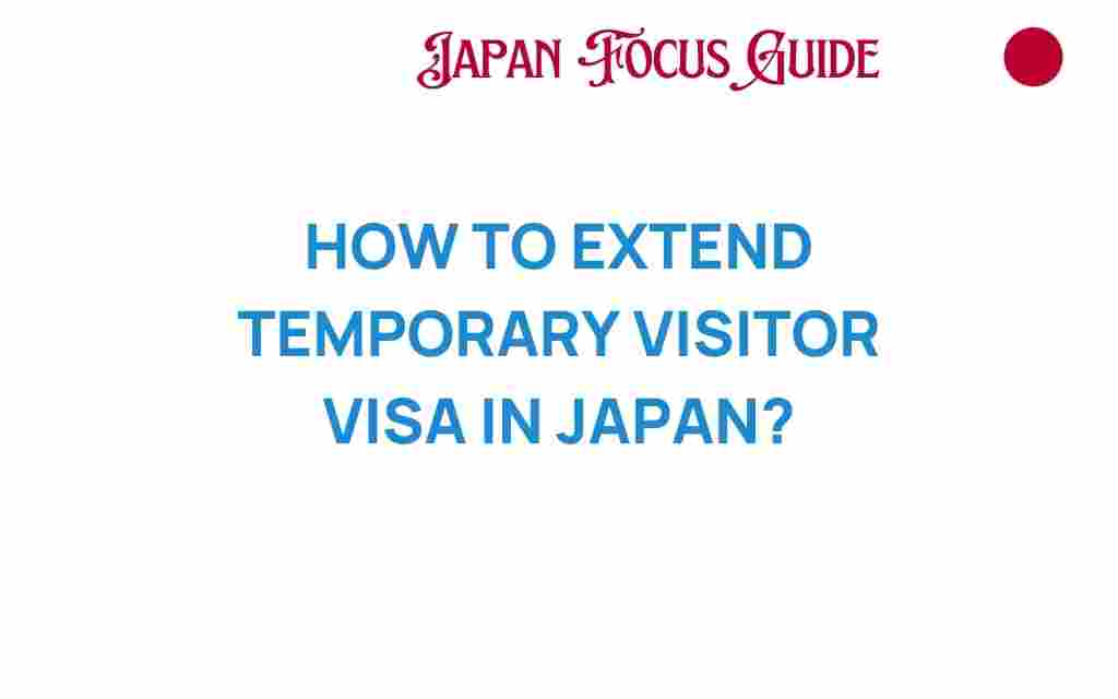 extend-temporary-visitor-visa-japan