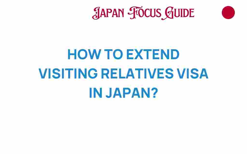 extend-visiting-relatives-visa-japan
