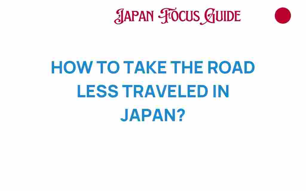 discovering-japan-road-less-traveled
