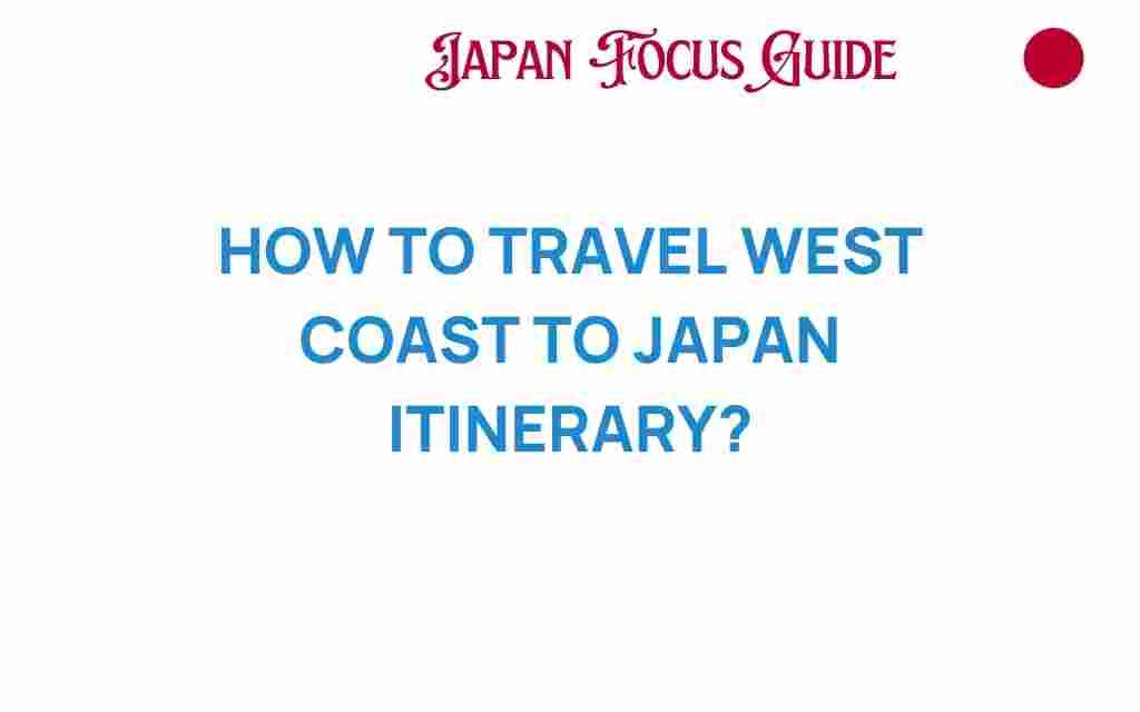 west-coast-to-japan-itinerary