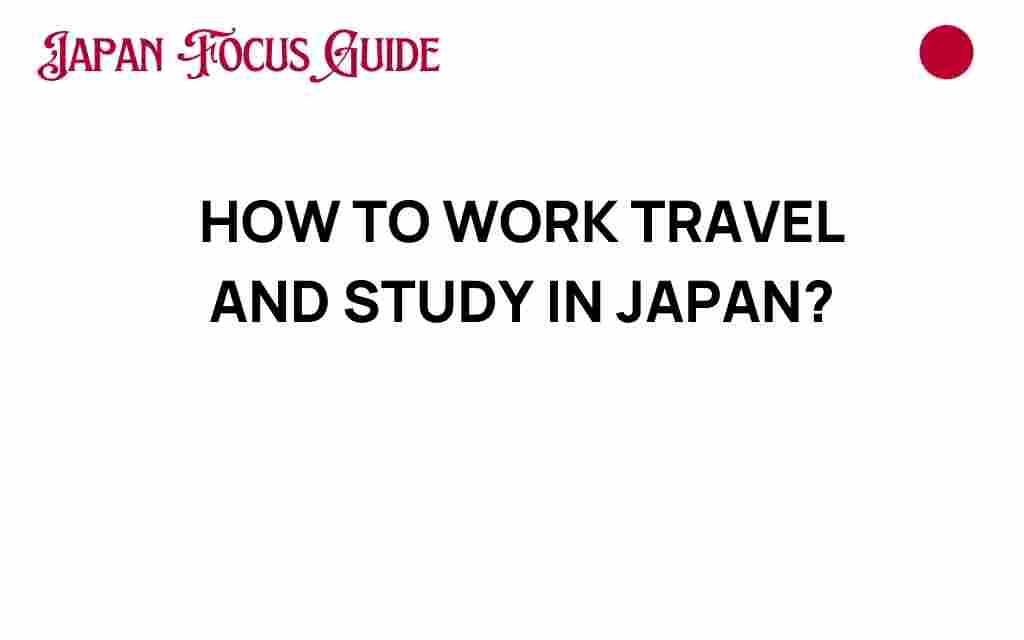 work-travel-study-in-japan