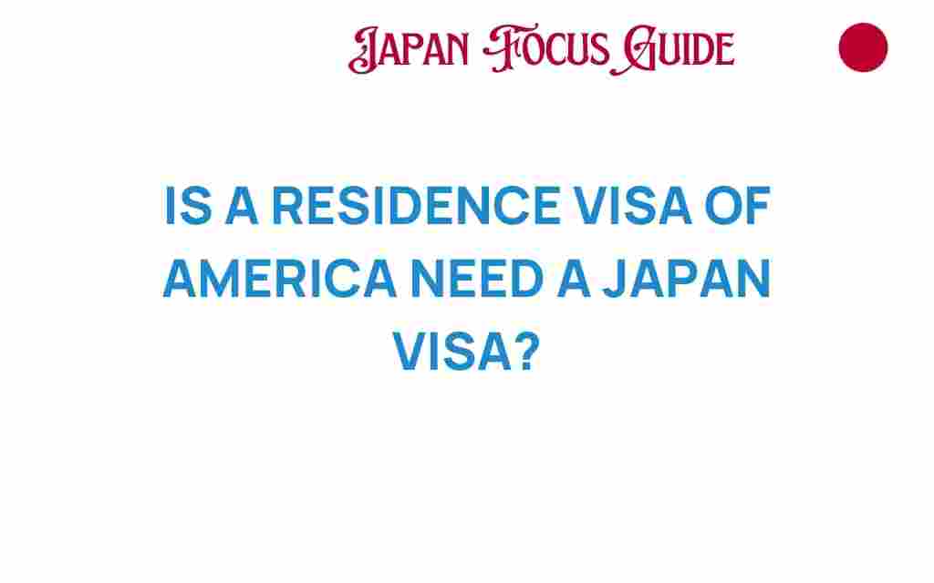 need-japan-visa-us-residence-visa