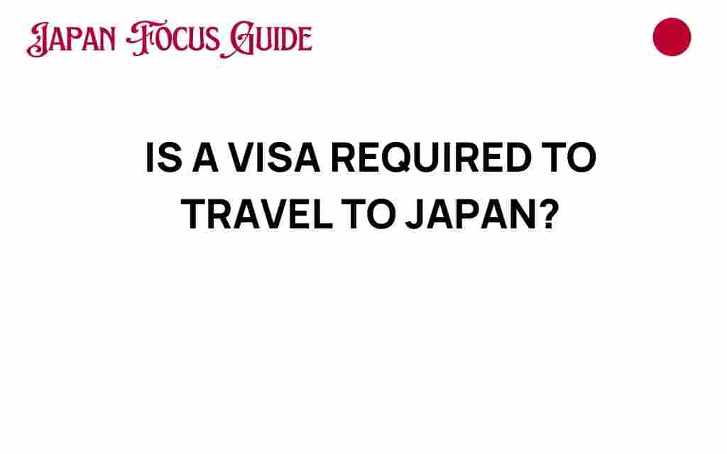 is-a-visa-required-to-travel-to-japan