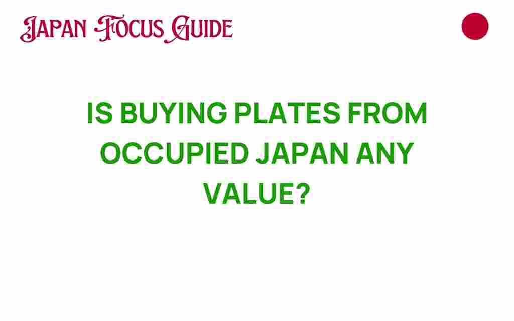 buying-plates-from-occupied-japan-value