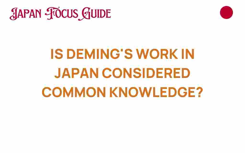 is-demings-work-in-japan-common-knowledge