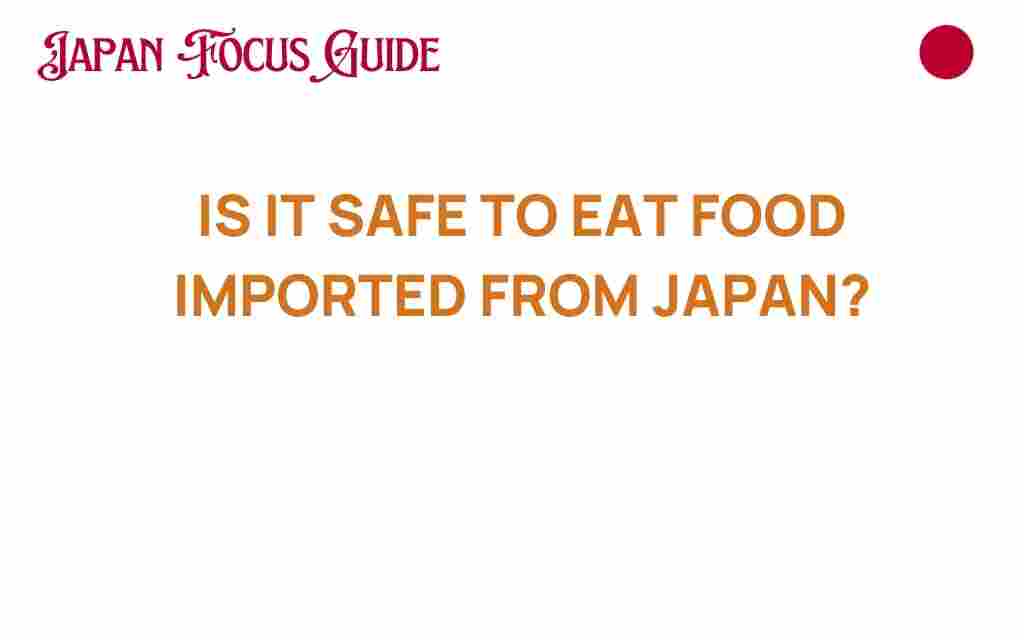safe-eat-food-imported-japan