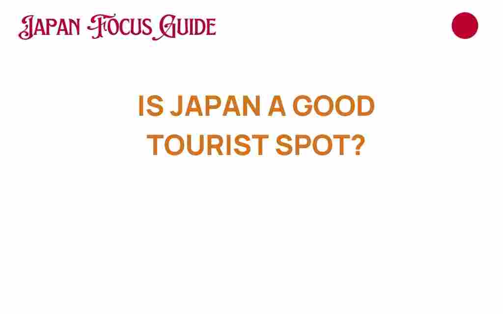 is-japan-a-good-tourist-spot