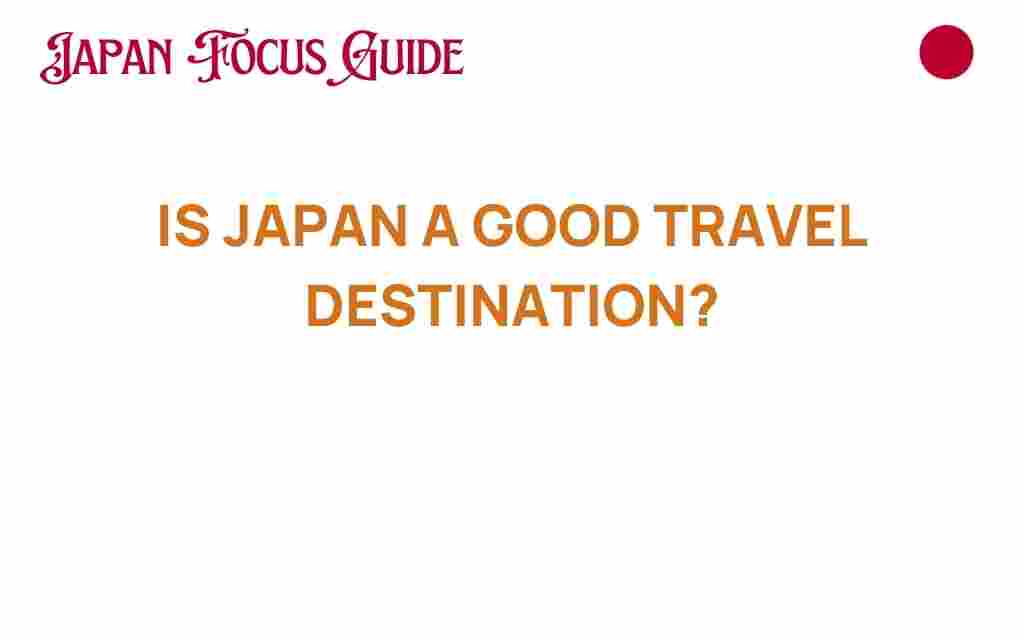 is-japan-a-good-travel-destination