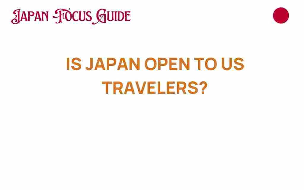 is-japan-open-to-us-travelers