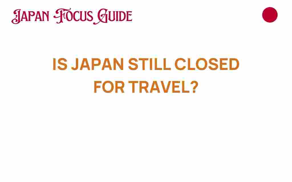 is-japan-still-closed-for-travel