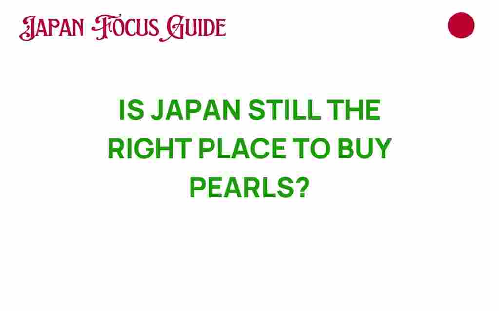 is-japan-still-the-right-place-to-buy-pearls