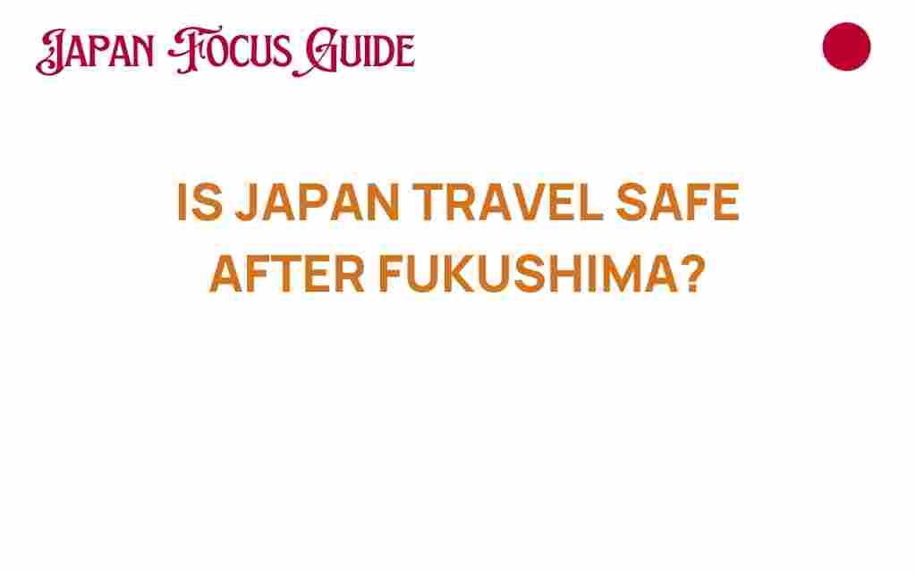 is-japan-travel-safe-after-fukushima