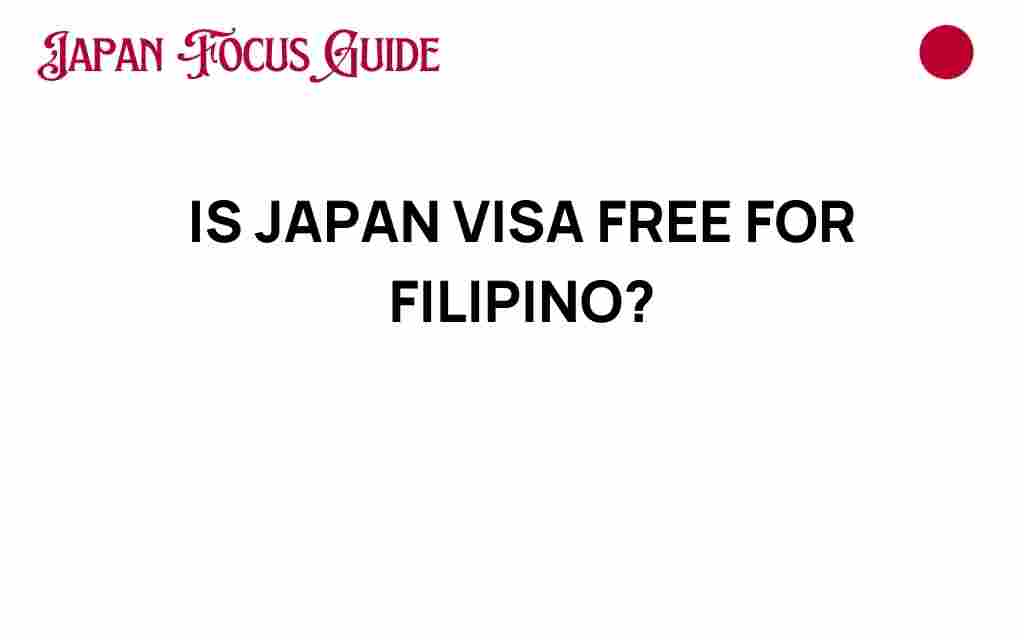 is-japan-visa-free-for-filipinos
