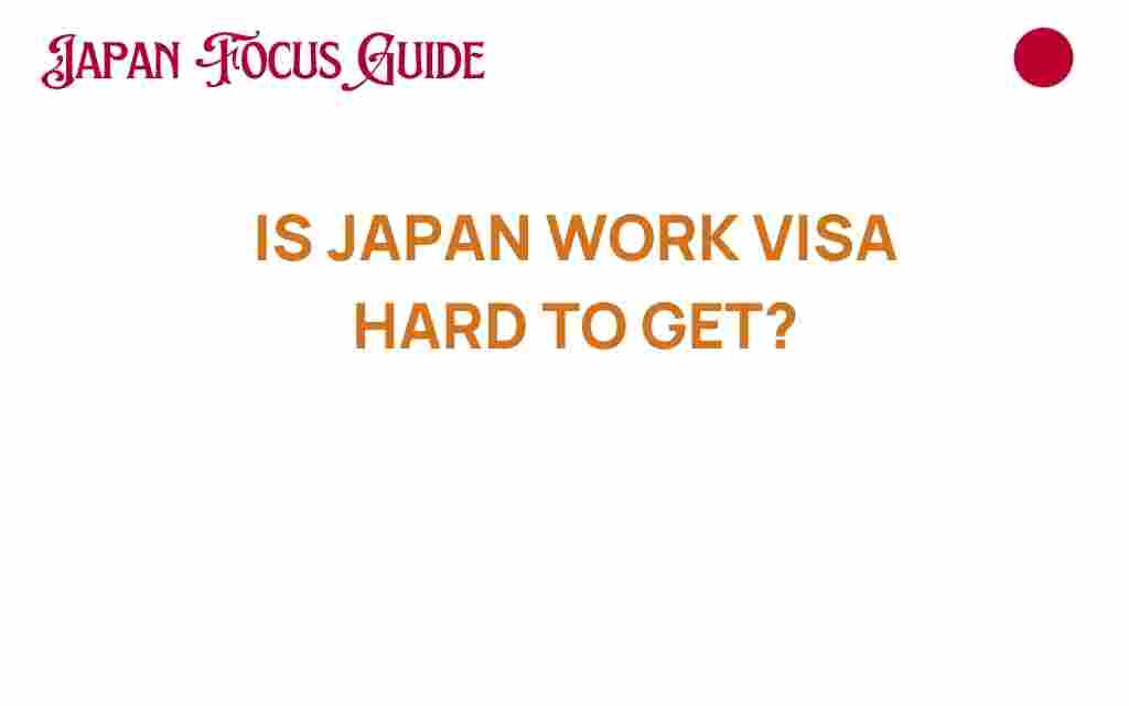 is-japan-work-visa-hard-to-get