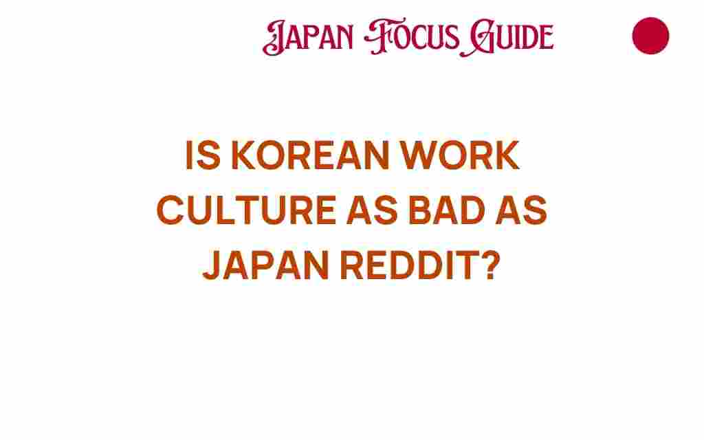 is-korean-work-culture-as-challenging-as-japans