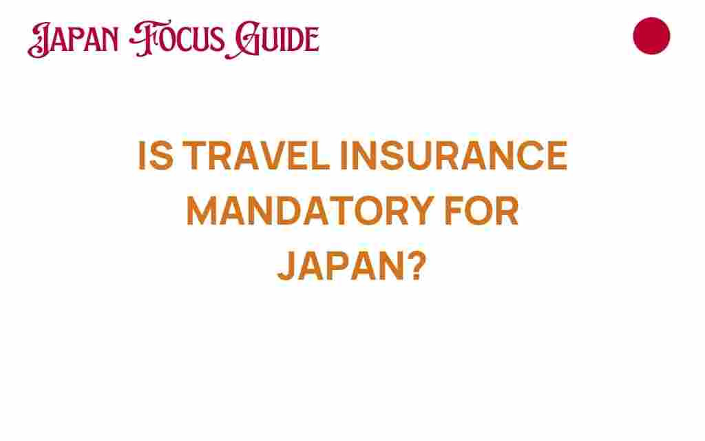 is-travel-insurance-mandatory-for-japan