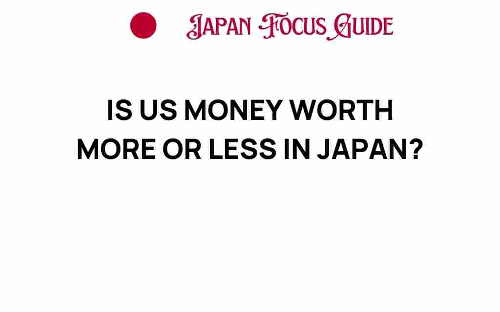 is-us-money-worth-more-or-less-in-japan