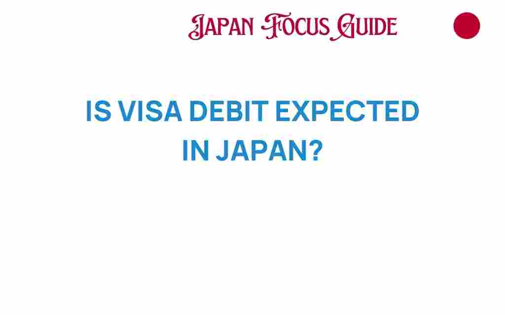 is-visa-debit-expected-in-japan