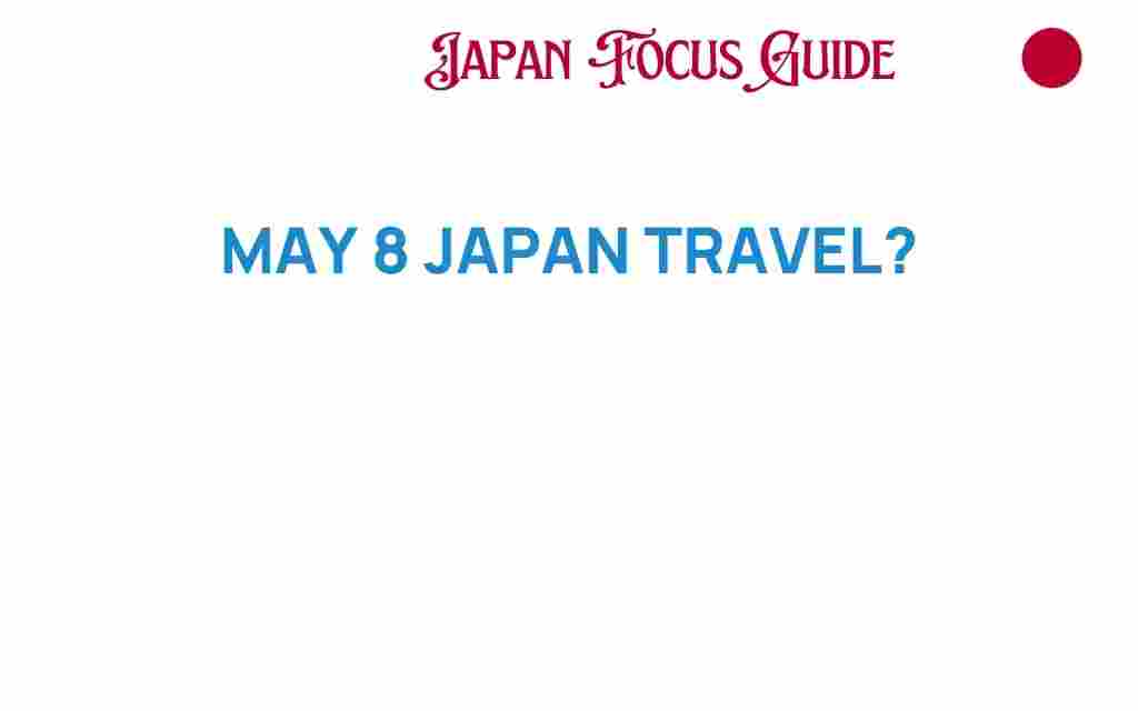japan-travel-may-8