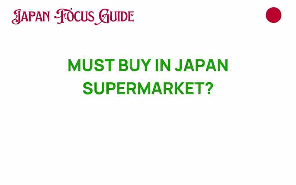 must-buy-treasures-japanese-supermarkets