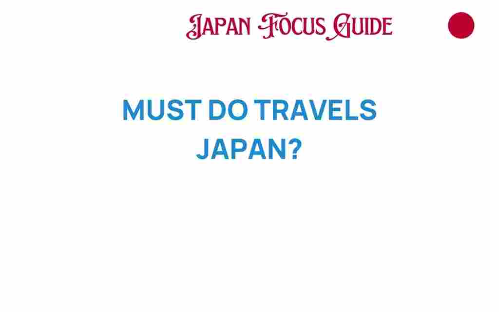must-do-travels-japan