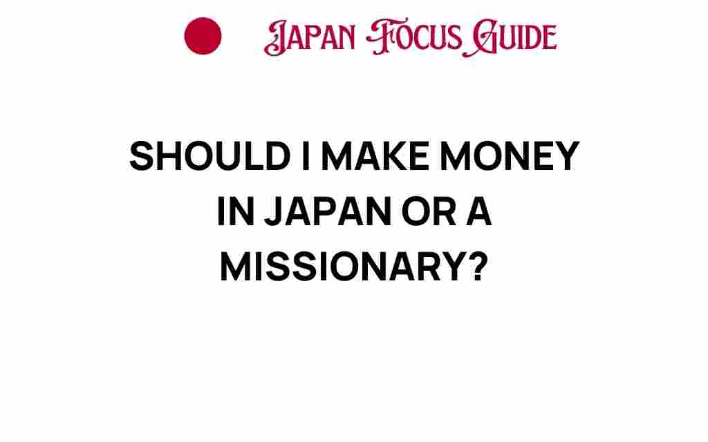 should-i-make-money-in-japan-or-missionary