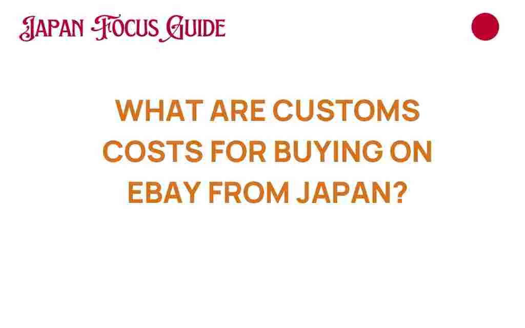 customs-costs-ebay-buying-japan