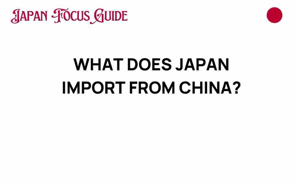 what-does-japan-import-from-china