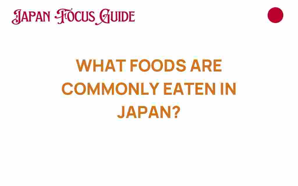 what-foods-are-commonly-eaten-in-japan