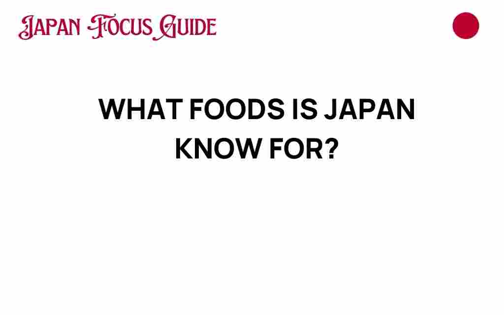 what-foods-is-japan-known-for