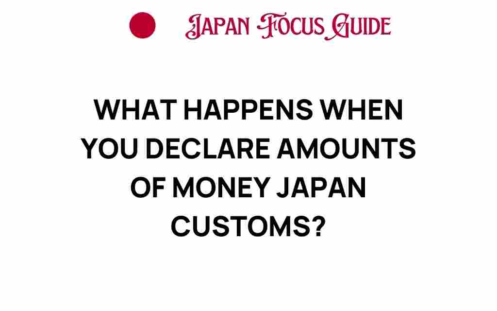 what-happens-when-you-declare-money-japan-customs