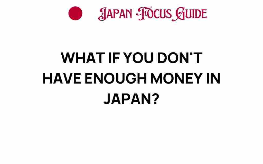 what-if-you-dont-have-enough-money-in-japan