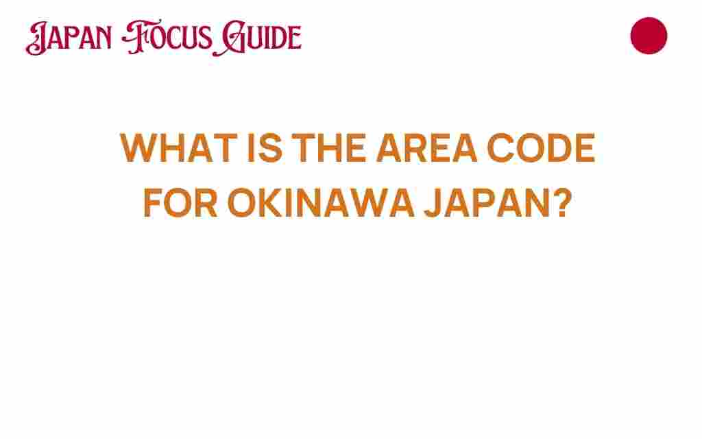 okinawa-area-code-guide