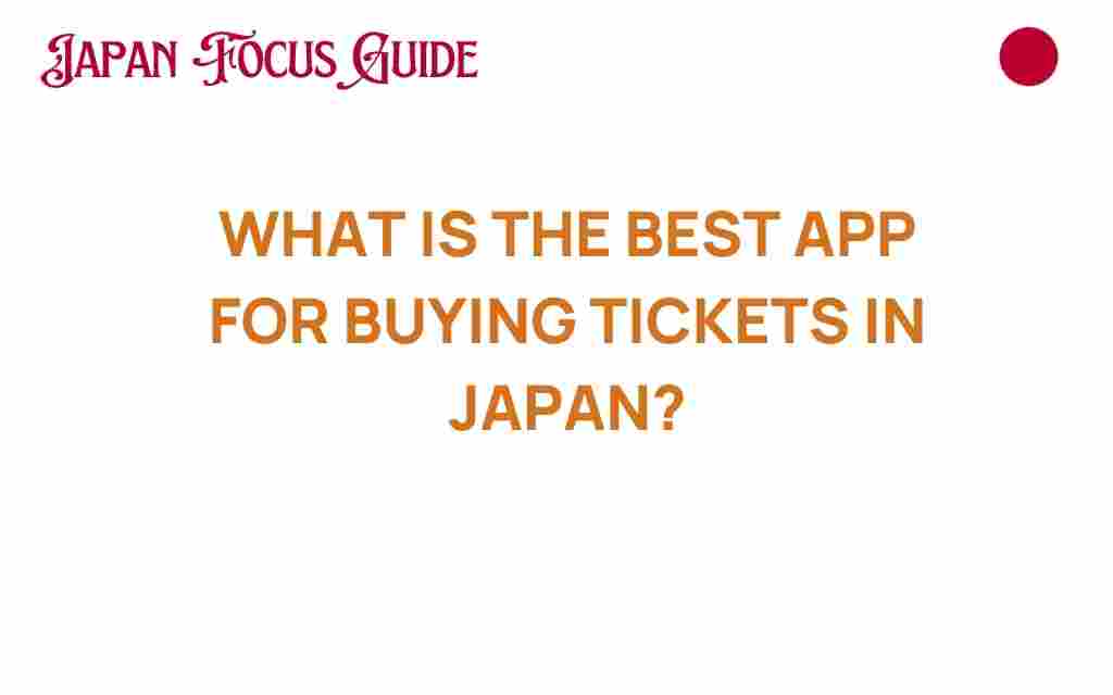 best-app-buying-tickets-japan