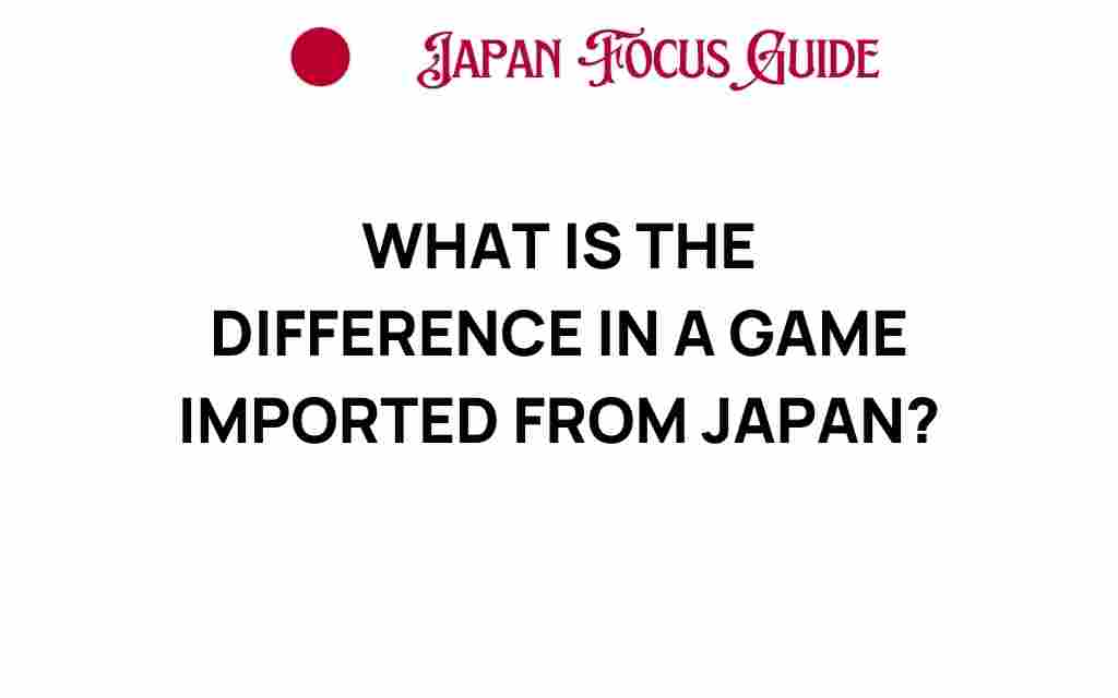 imported-japanese-games-differences
