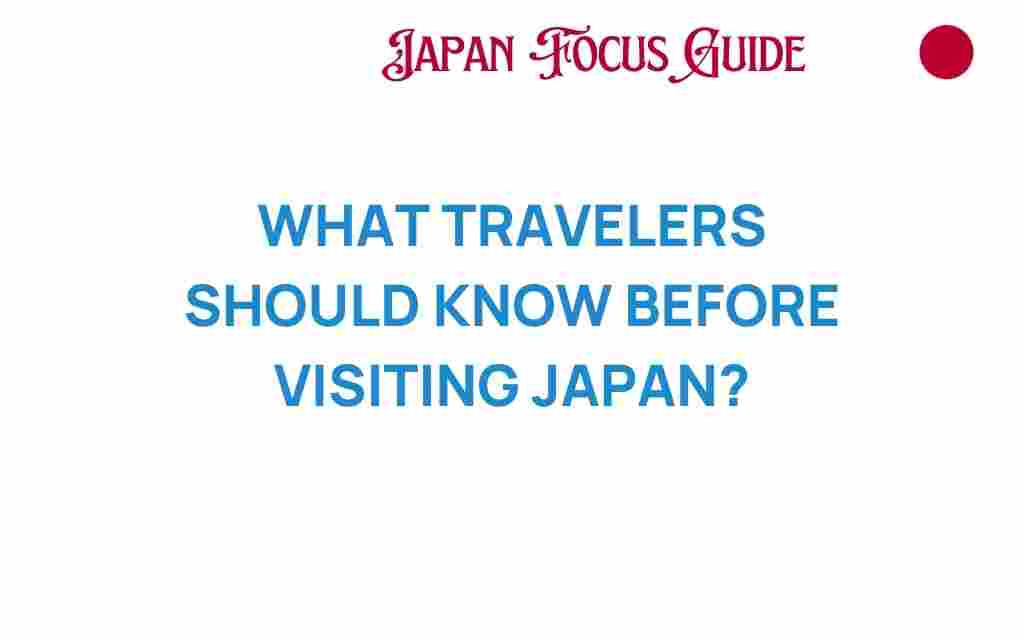 essential-insights-travelers-visiting-japan