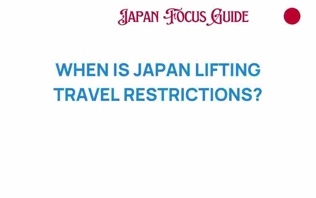 when-japan-lift-travel-restrictions