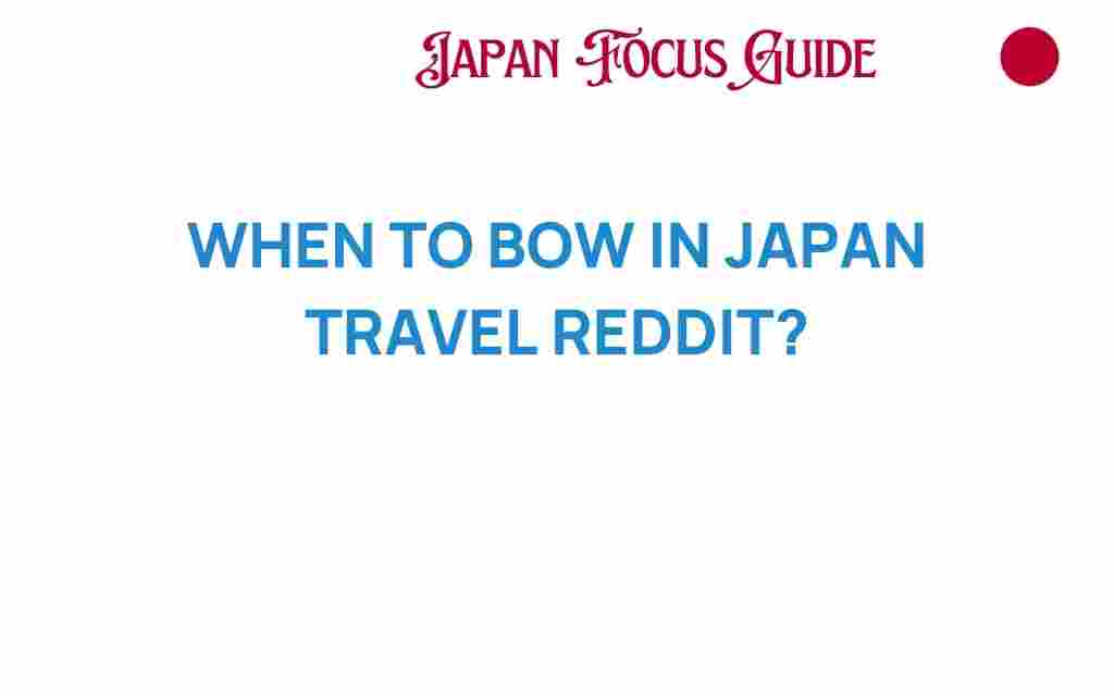 when-to-bow-in-japan-travel