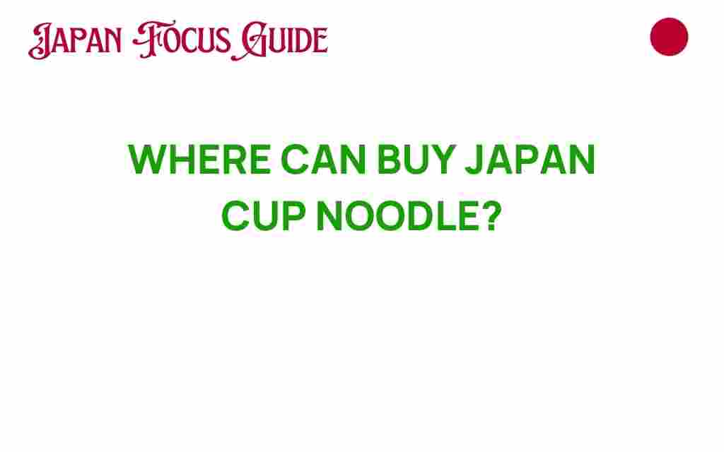 where-to-buy-japan-cup-noodle