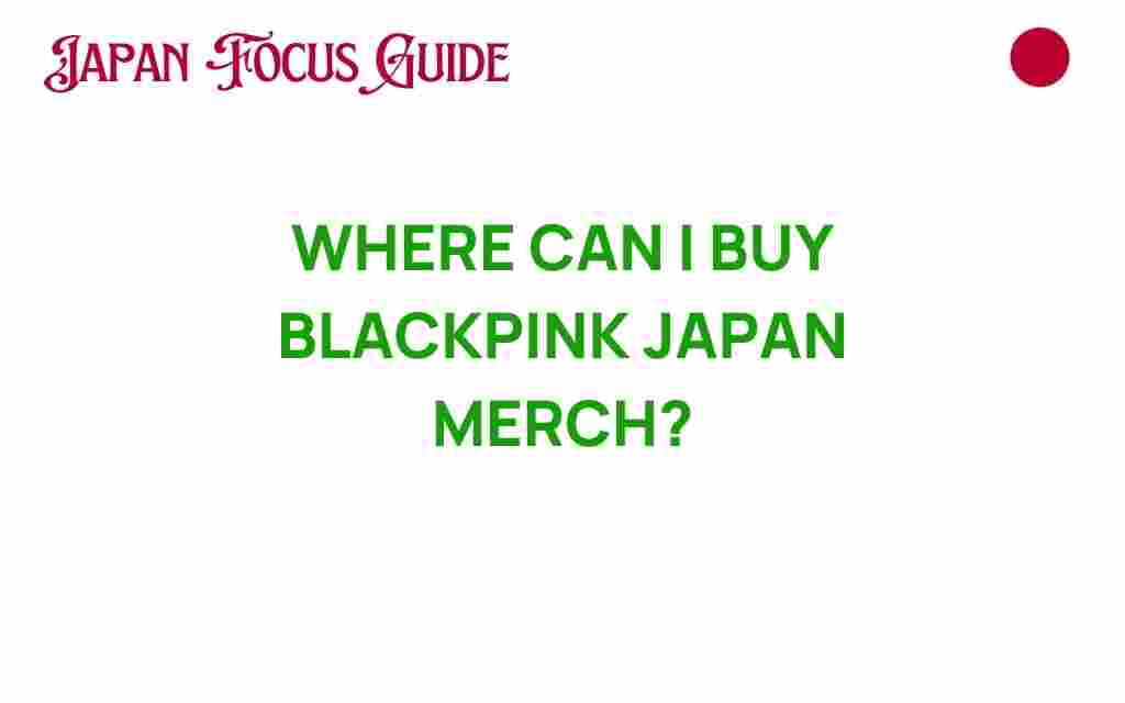 buy-blackpink-japan-merch