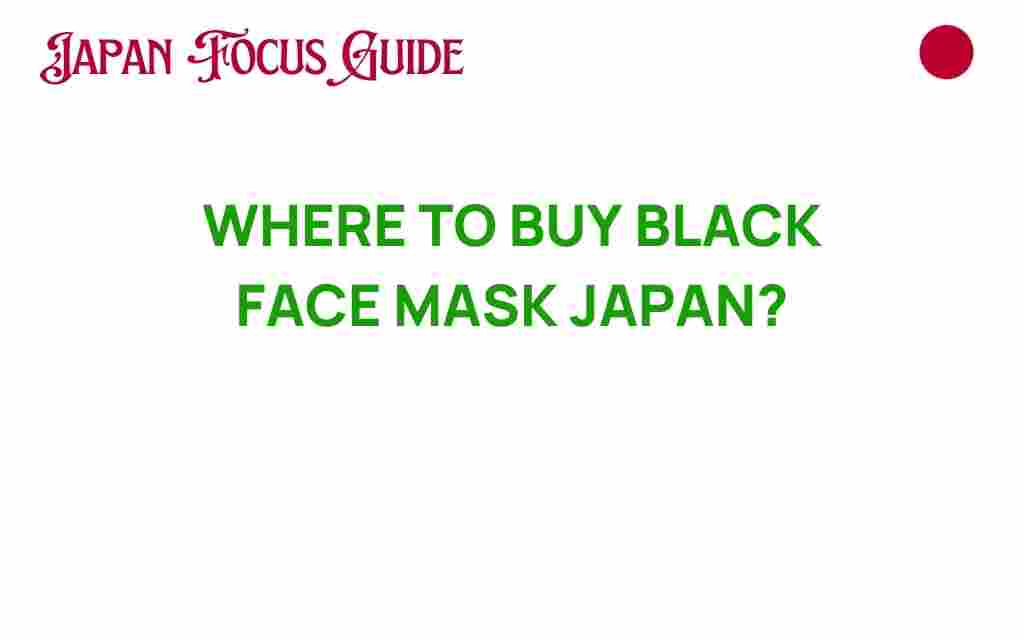 buy-black-face-mask-japan