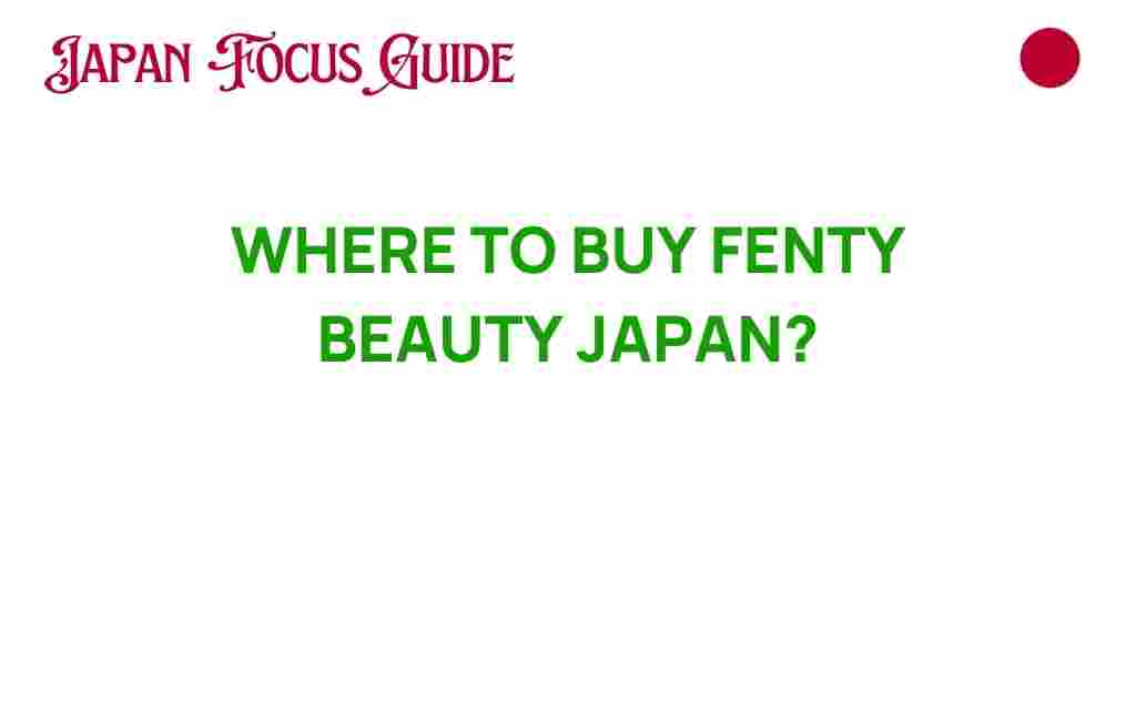 buy-fenty-beauty-japan