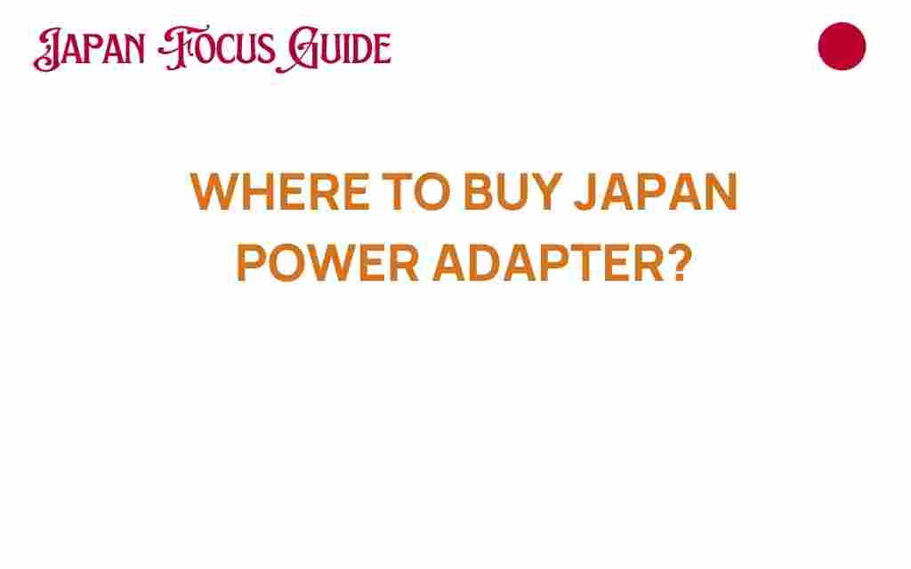 where-to-buy-japan-power-adapter