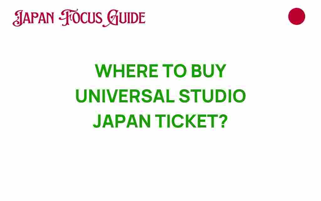 where-to-buy-universal-studio-japan-tickets