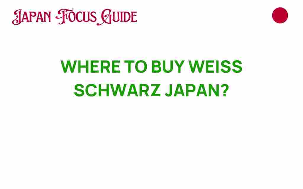 where-to-buy-weiss-schwarz-japan