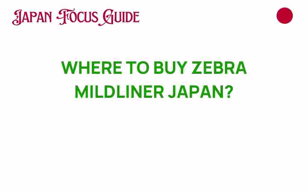 zebra-mildliner-japan-buy