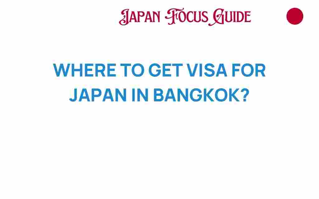 where-to-get-visa-for-japan-in-bangkok