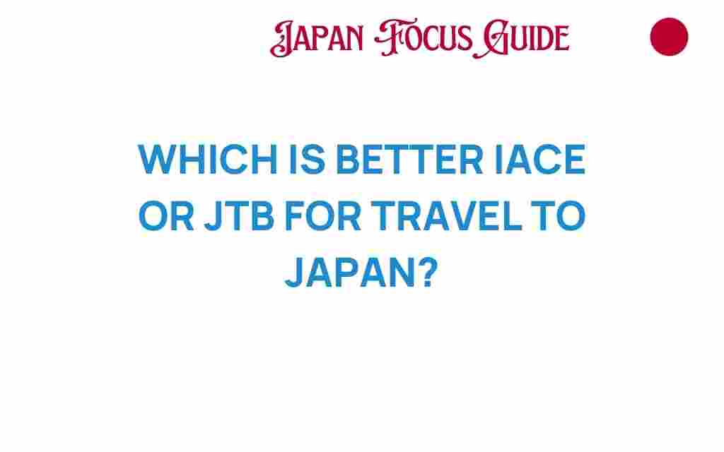 iace-vs-jtb-travel-to-japan