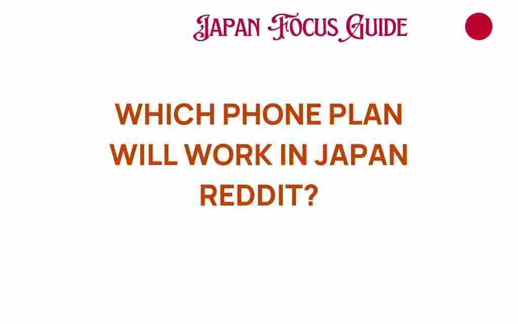 which-phone-plan-will-work-in-japan