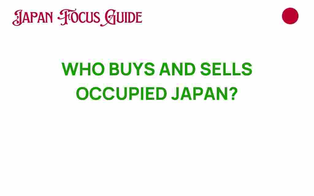 who-buys-and-sells-occupied-japan